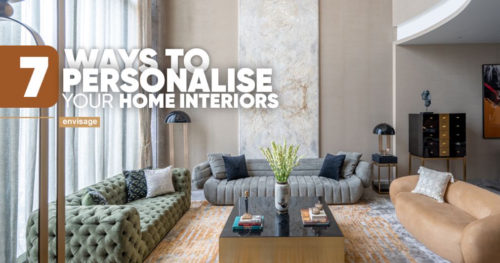 Ways to personalise your Interiors